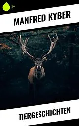 E-Book (epub) Tiergeschichten von Manfred Kyber