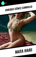 E-Book (epub) Mata Hari von Enrique Gómez Carrillo