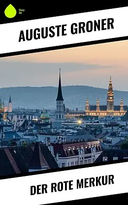 E-Book (epub) Der rote Merkur von Auguste Groner