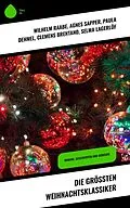 E-Book (epub) Die größten Weihnachtsklassiker von Wilhelm Raabe, Hermann Löns, Heinrich Heine
