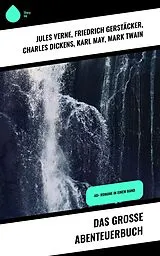 E-Book (epub) Das große Abenteuerbuch von Jules Verne, Arthur Conan Doyle, Joseph Conrad