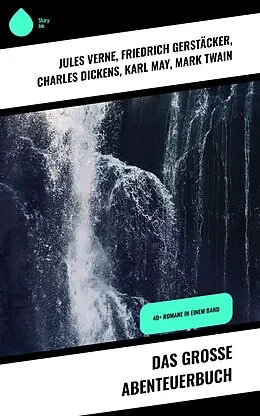 E-Book (epub) Das große Abenteuerbuch von Jules Verne, Arthur Conan Doyle, Joseph Conrad