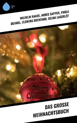 E-Book (epub) Das große Weihnachtsbuch von Wilhelm Raabe, Hermann Löns, Heinrich Heine