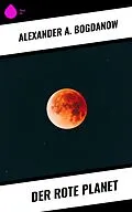 E-Book (epub) Der rote Planet von Alexander A. Bogdanow