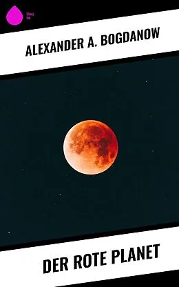 E-Book (epub) Der rote Planet von Alexander A. Bogdanow