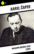 E-Book (epub) Masaryk erzählt sein Leben von Karel Capek