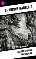 E-Book (epub) Gargantua und Pantagruel von Francois Rabelais
