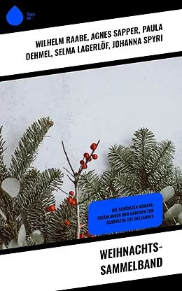 E-Book (epub) Weihnachts-Sammelband von Wilhelm Raabe, Theodor Fontane, Karl May