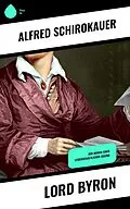E-Book (epub) Lord Byron von Alfred Schirokauer