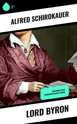 E-Book (epub) Lord Byron von Alfred Schirokauer
