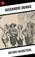 E-Book (epub) Die drei Musketiere von Alexandre Dumas