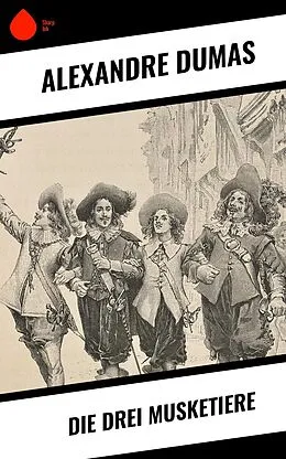 E-Book (epub) Die drei Musketiere von Alexandre Dumas