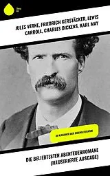 E-Book (epub) Die beliebtesten Abenteuerromane (Illustrierte Ausgabe) von Jules Verne, James Fenimore Cooper, Edgar Allan Poe