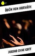 E-Book (epub) Jugend ohne Gott von Ödön Von Horváth