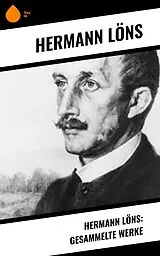 E-Book (epub) Hermann Löns: Gesammelte Werke von Hermann Löns