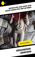 E-Book (epub) Mädchenbücher-Sammelband von Josephine Siebe, Luise Glass, Emmy Von Rhoden