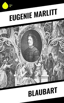 E-Book (epub) Blaubart von Eugenie Marlitt