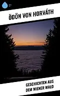 E-Book (epub) Geschichten aus dem Wiener Wald von Ödön Von Horváth