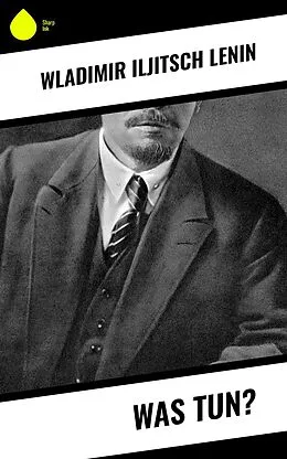 E-Book (epub) Was tun? von Wladimir Iljitsch Lenin