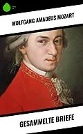 E-Book (epub) Gesammelte Briefe von Wolfgang Amadeus Mozart