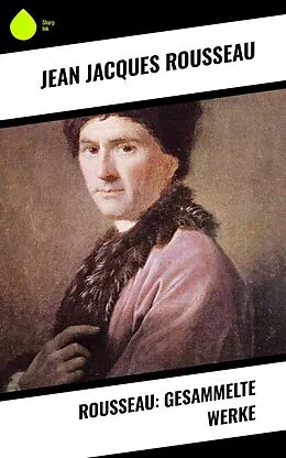 E-Book (epub) Rousseau: Gesammelte Werke von Jean Jacques Rousseau