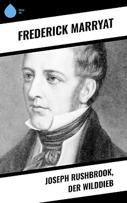 E-Book (epub) Joseph Rushbrook, der Wilddieb von Frederick Marryat