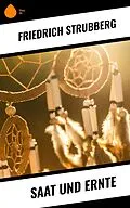 E-Book (epub) Saat und Ernte von Friedrich Strubberg