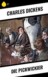 E-Book (epub) Die Pickwickier von Charles Dickens