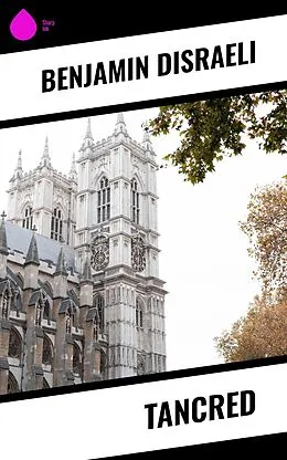 E-Book (epub) Tancred von Benjamin Disraeli