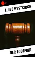E-Book (epub) Der Todfeind von Luise Westkirch