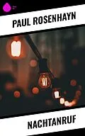 E-Book (epub) Nachtanruf von Paul Rosenhayn