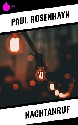 E-Book (epub) Nachtanruf von Paul Rosenhayn