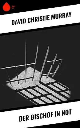 E-Book (epub) Der Bischof in Not von David Christie Murray