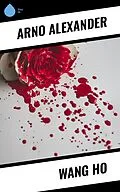E-Book (epub) Wang Ho von Arno Alexander