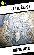 E-Book (epub) Kreuzwege von Karel Capek