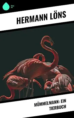 E-Book (epub) Mümmelmann: Ein Tierbuch von Hermann Löns