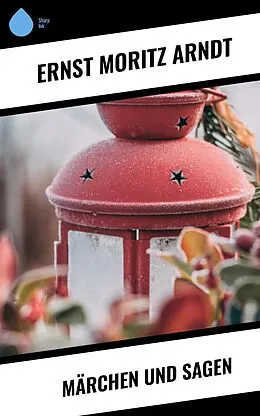 E-Book (epub) Märchen und Sagen von Ernst Moritz Arndt