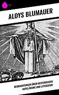 E-Book (epub) Beobachtungen über Oesterreichs Aufklärung und Litteratur von Aloys Blumauer