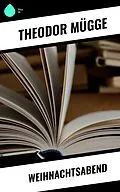 E-Book (epub) Weihnachtsabend von Theodor Mügge