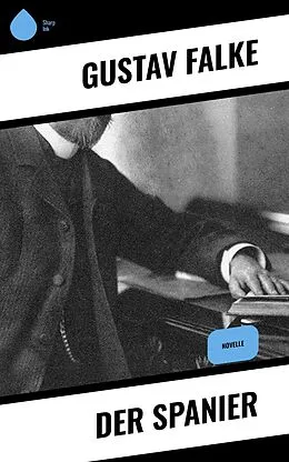 E-Book (epub) Der Spanier von Gustav Falke