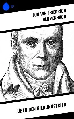 E-Book (epub) Über den Bildungstrieb von Johann Friedrich Blumenbach