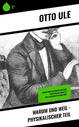 E-Book (epub) Warum und Weil - Physikalischer Teil von Otto Ule