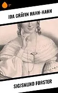 E-Book (epub) Sigismund Forster von Ida Gräfin Hahn-Hahn