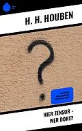 E-Book (epub) Hier Zensur - wer dort? von H. H. Houben