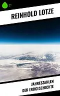 E-Book (epub) Jahreszahlen der Erdgeschichte von Reinhold Lotze