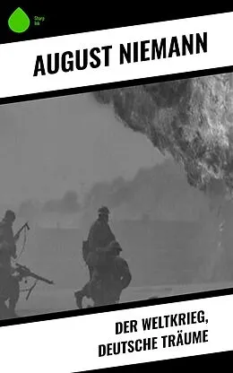 E-Book (epub) Der Weltkrieg, Deutsche Träume von August Niemann