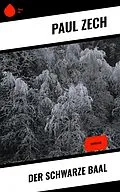 E-Book (epub) Der schwarze Baal von Paul Zech