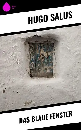 E-Book (epub) Das blaue Fenster von Hugo Salus