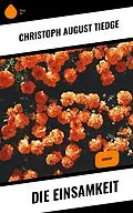 E-Book (epub) Die Einsamkeit von Christoph August Tiedge