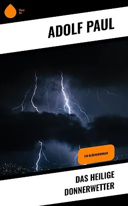 E-Book (epub) Das heilige Donnerwetter von Adolf Paul